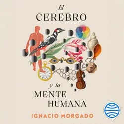 portada_el-cerebro-y-la-mente-humana_ignacio-morgado_202404080943